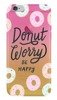 Ombre Case Apple Iphone 6 donut worry be happy